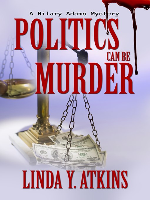 Title details for Politics Can Be Murder by Linda Y. Atkins - Available
